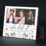 Graduate Multi Photo She Did It Floral Plaque<br><div class="desc">Rustic and elegant graduation keepsake plaque featuring 3 photos of yours with a script text below that says "she did it." You can add the graduate's name and graduation year.</div>