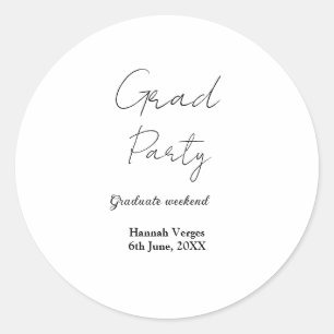 GRADUATE PARTY WEEKEND NAME DATE SIMPLE STYLISH CLASSIC ROUND STICKER