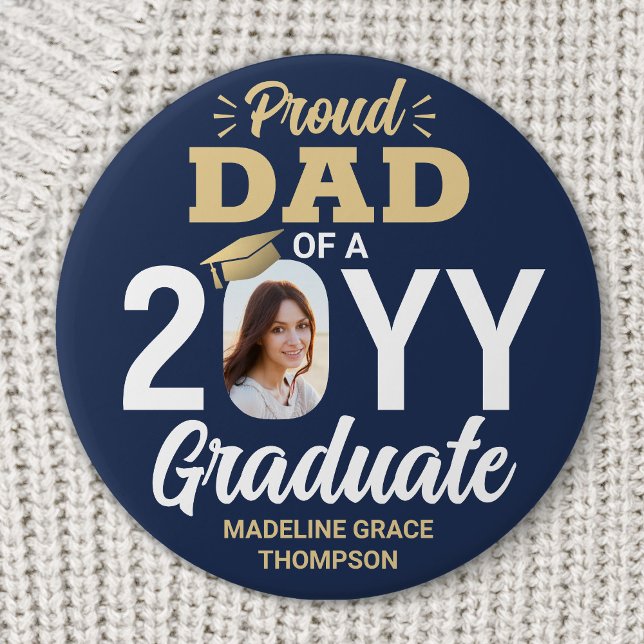 Graduate Photo Proud Dad Elegant Navy Blue & Gold 7.5 Cm Round Badge (Creator Uploaded)