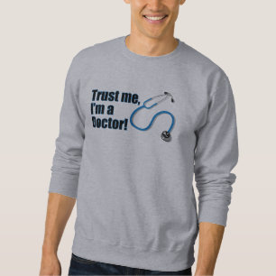 Graduate Student Doctor Funny Stethoscope Sweatshirt