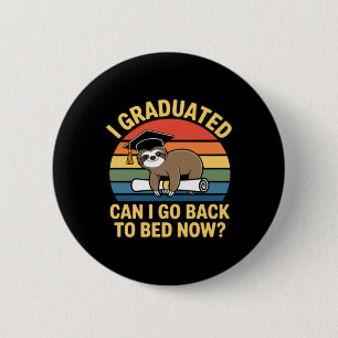 Graduated Can Go Back To Bed Sloth Graduation 2026 6 Cm Round Badge