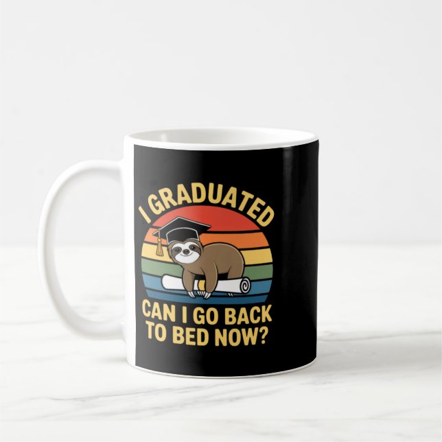 Graduated Can Go Back To Bed Sloth Graduation 2026 Coffee Mug (Left)