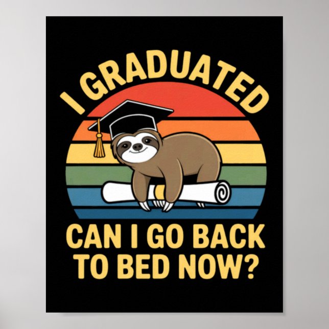 Graduated Can Go Back To Bed Sloth Graduation 2026 Poster (Front)