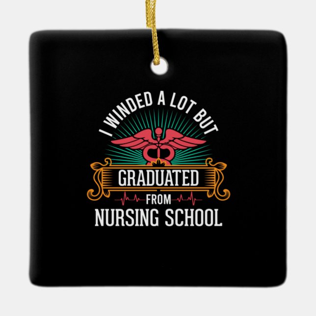 Graduated From Nursing School Ceramic Ornament (Front)