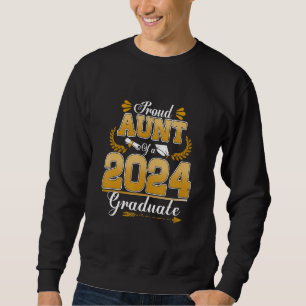 Graduation 2024 Proud Aunt Of A 2024 Graduate Seni Sweatshirt