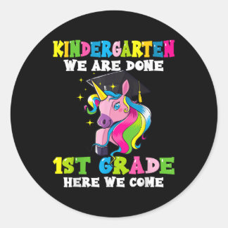 Graduation 2025 Kindergarten We Are Done Magical U Classic Round Sticker
