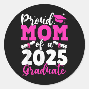 Graduation 2025 Proud Mum Of A 2025 Graduate Mothe Classic Round Sticker