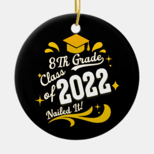 Graduation 8th Grade Class of 2022 Nailed It Ceramic Tree Decoration