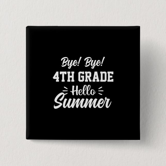 Graduation Art | 4th Grade Hello Summer 15 Cm Square Badge (Front)
