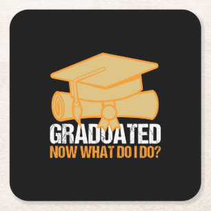 Graduation Art   Graduated Now What Do I Do Square Paper Coaster