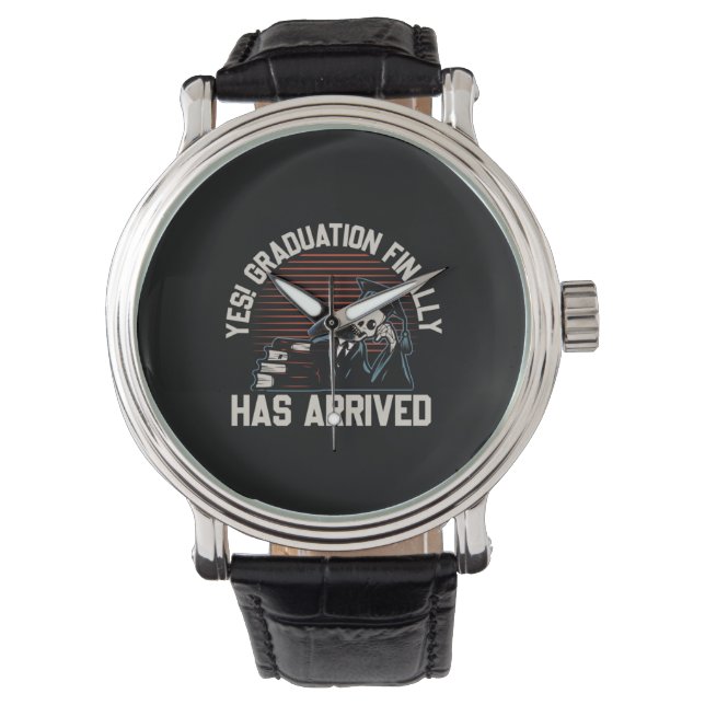 Graduation Art | Graduation Finally Has Arrived Watch (Front)