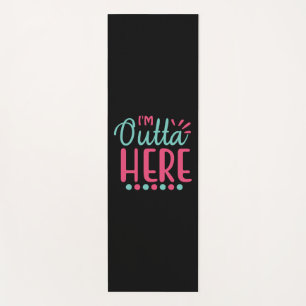 Graduation Art I Am Outta Here Yoga Mat