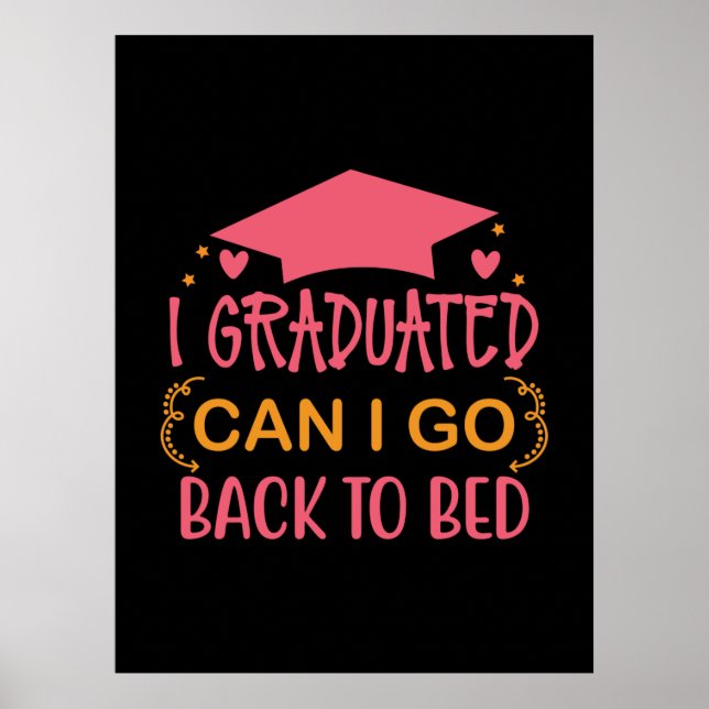 Graduation Art | I Graduated Can I Go Poster (Front)