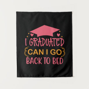 Graduation Art   I Graduated Can I Go Tapestry