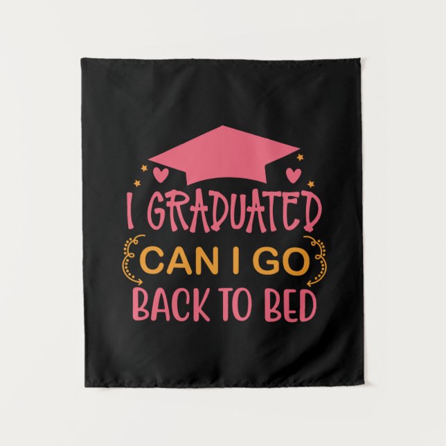Graduation Art | I Graduated Can I Go Tapestry (Front)