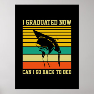 Graduation Art I Graduated Now Poster