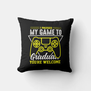 Graduation Art   I Paused My Game To Graduate Cushion