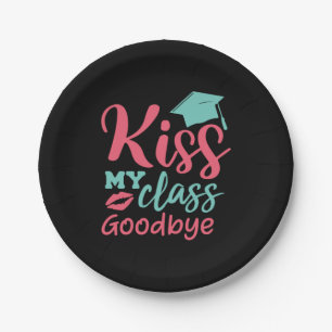 Graduation Art   Kiss My Class Goodbye Paper Plate