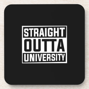 Graduation Art Straight Outta University Coaster