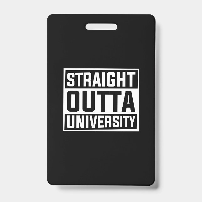 Graduation Art | Straight Outta University ID Badge (Front)