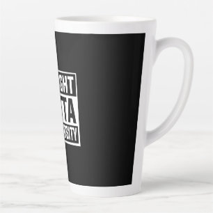 Graduation Art Straight Outta University Latte Mug