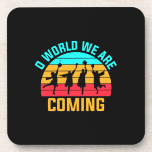Graduation Art World We Are Coming Coaster