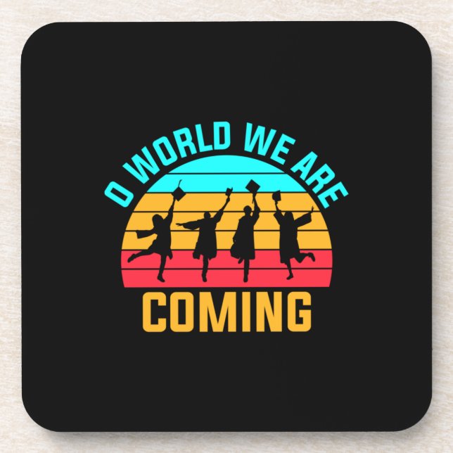 Graduation Art | World We Are Coming Coaster (Front)