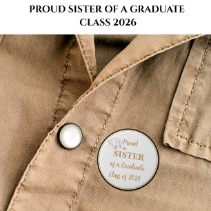Graduation Button – Proud SISTER of Graduate 2026