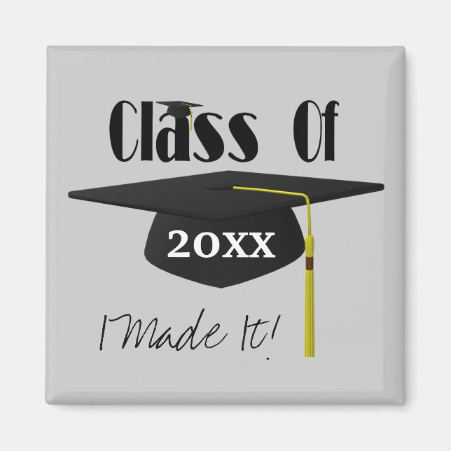 Graduation Cap And Tassel I Made It Cute Magnet (Front)