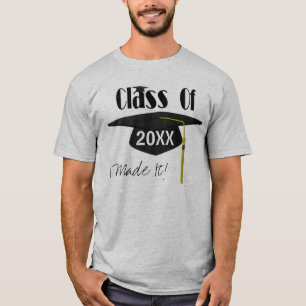 Graduation Cap And Tassel Made It Funny T-Shirt