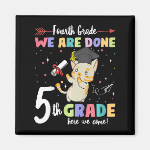 Graduation Cat 4th Grade We Are Done 5th Grade Her Magnet