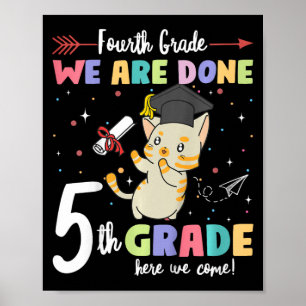 Graduation Cat 4th Grade We Are Done 5th Grade Her Poster