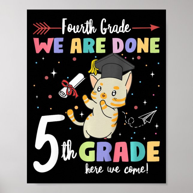 Graduation Cat 4th Grade We Are Done 5th Grade Her Poster (Front)