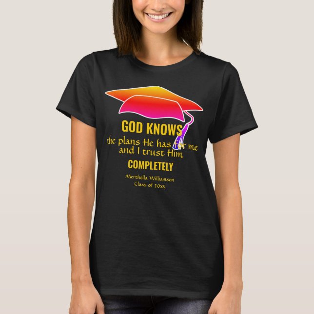 GRADUATION Christian GOD KNOWS THE PLANS Custom T-Shirt (Front)