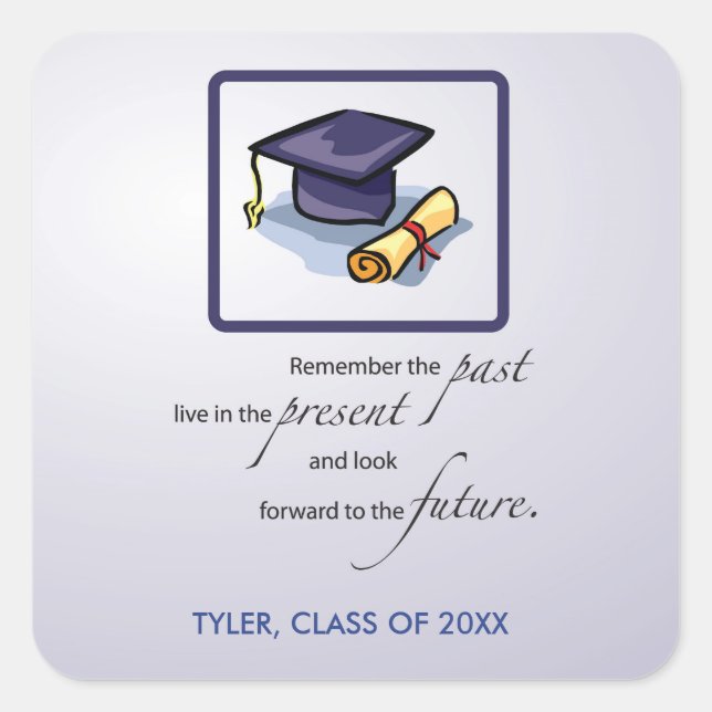 Graduation Congratulations Remember the Past Square Sticker (Front)