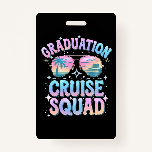 Graduation Cruise Squad Cruising Ship Retro ID Badge (Front)