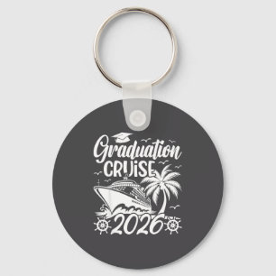 Graduation Cruise Trip 2026 Vacation Graduate Crui Key Ring