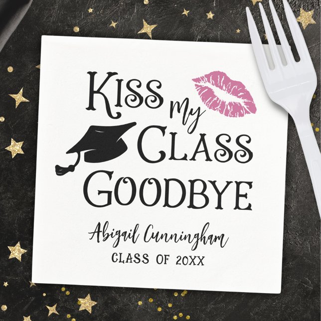 Graduation Funny KISS MY CLASS GOODBYE Name Napkin (Creator Uploaded)