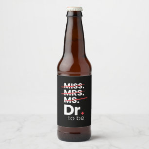 Graduation Gift Doctor To Be Beer Bottle Label