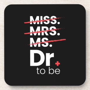Graduation Gift Doctor To Be Coaster