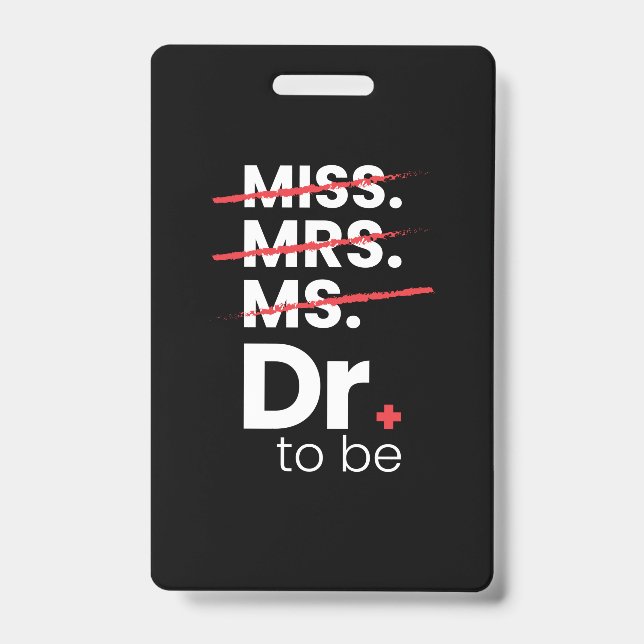 Graduation Gift | Doctor To Be ID Badge (Front)