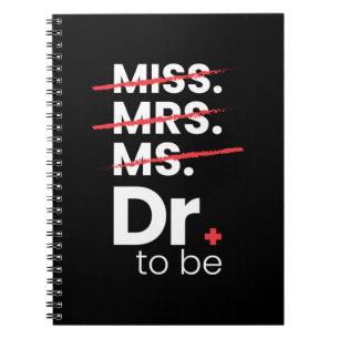 Graduation Gift Doctor To Be Notebook