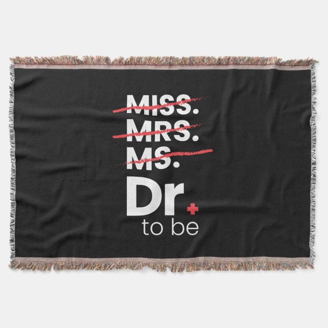 Graduation Gift | Doctor To Be Throw Blanket (Front)