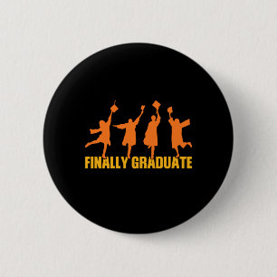 Graduation Gift   Finally Graduate 6 Cm Round Badge
