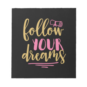 Graduation Gift Follow Your Dream Notepad