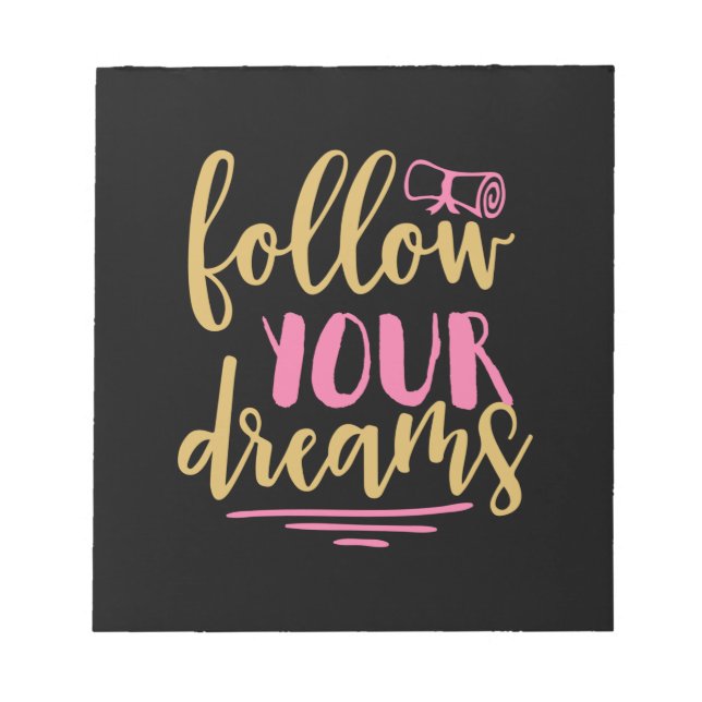 Graduation Gift | Follow Your Dream Notepad (Front)