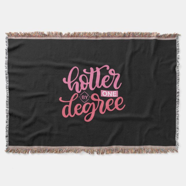 Graduation Gift | Hotter By One Degree Throw Blanket (Front)