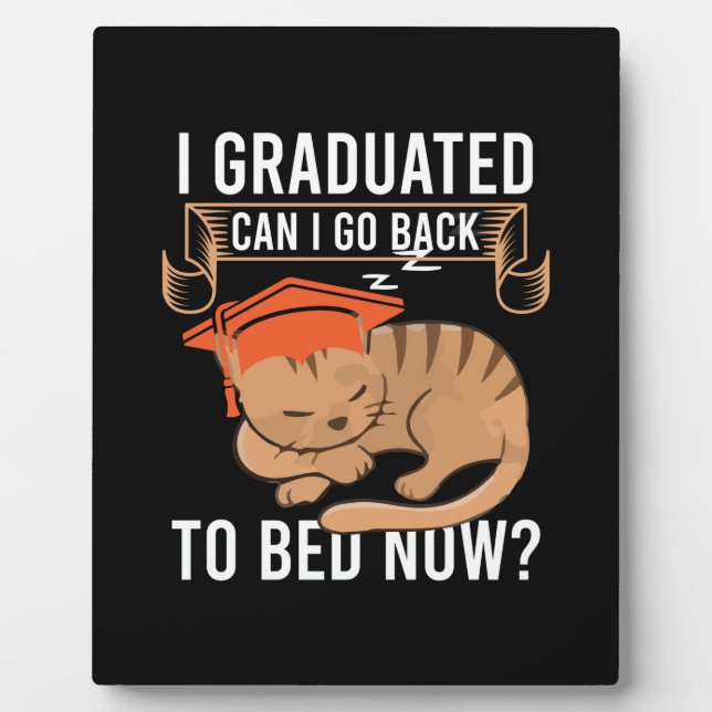 Graduation Gift | I Graduated Can I Go Back Plaque (Front)