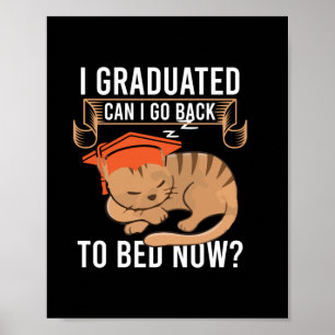 Graduation Gift   I Graduated Can I Go Back Poster