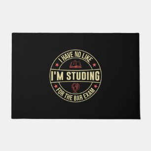 Graduation Gift I Have No Like I Am Studing Doormat